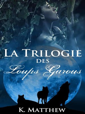 cover image of La trilogie des loups garous